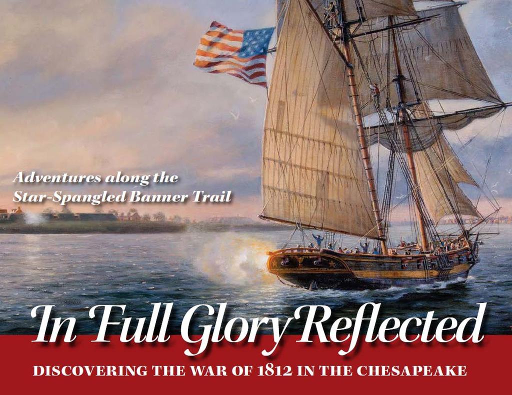 In Full Glory Reflected: Adventures along the Star-Spangled Banner Trail history and travel guide directs