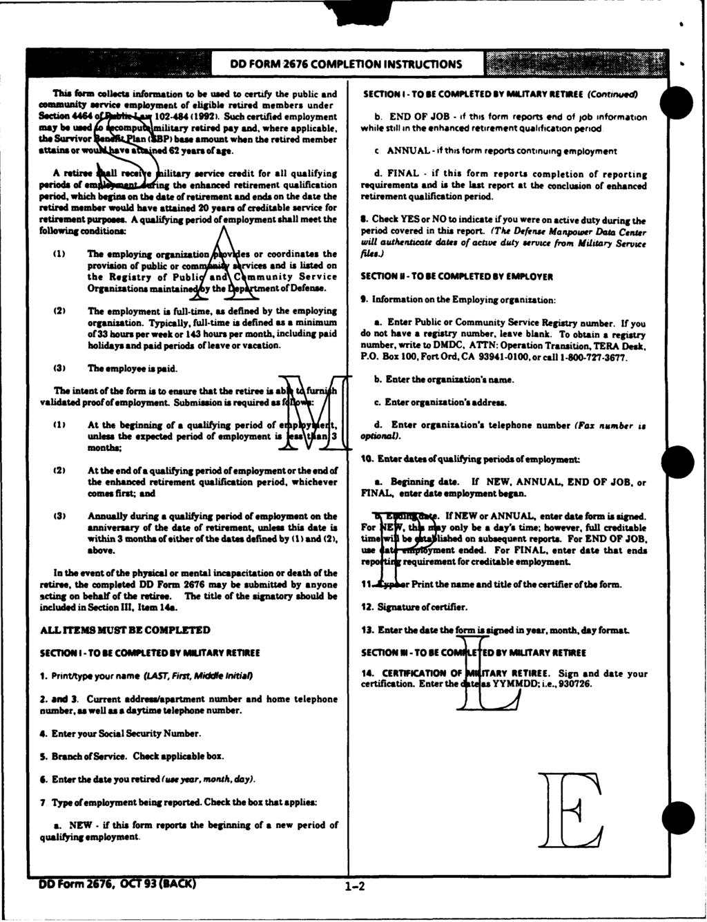 DD FORM 2676 COMPLETION INSTRUCTIONS This form collects information to be used to certify the public and SECTION I - TO BE COMPLETED BY MILITARY RETIREE (Continueod community service employment of