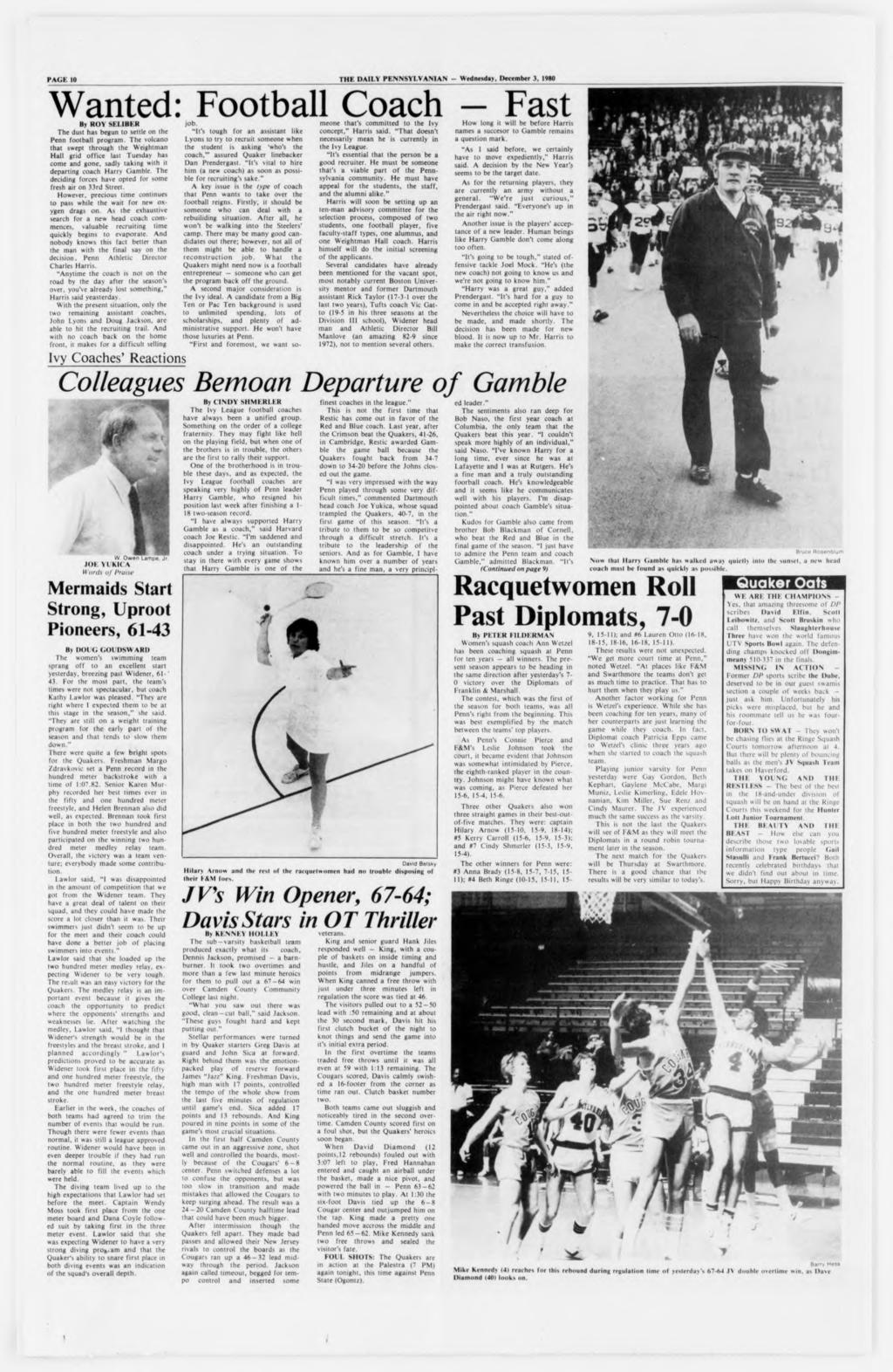 PAGE 10 THE DAILY PENNSYLVANIA!* - Wednesday December 3, 1980 Wanted: Football Coach Fast job.