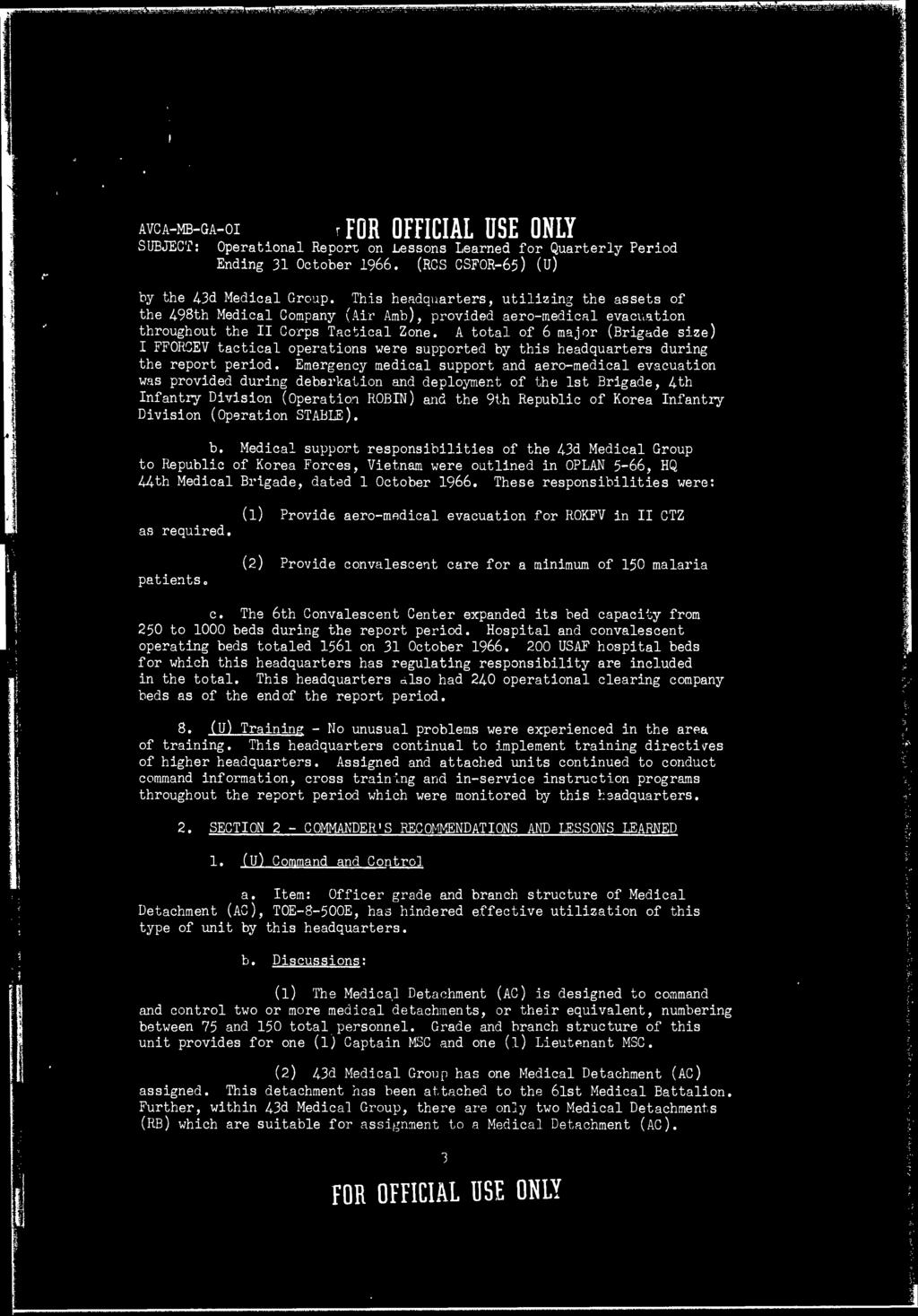 ...L1..I. ji.mjumjw»mimiwk Lmwi^^^ IHHIH'IWPPW AVCA-MB-GA-OI r SUBJECT: Operational Report on Lessons Learned for Quarterly Period Ending 31 October 1966. (RCS CSFOR-65) (U) by the 4.3d Medical Group.