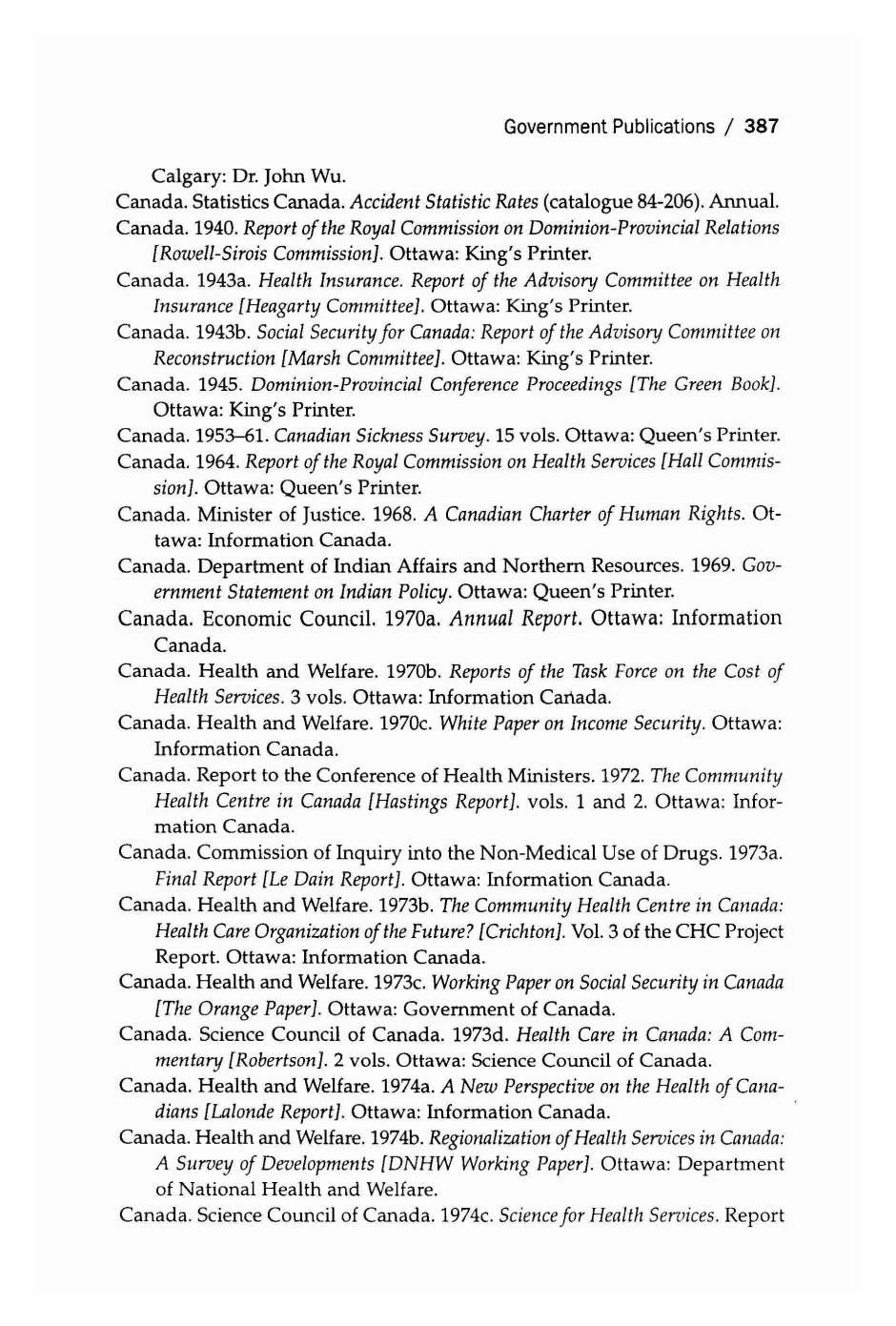 Government Publications / 387 Calgary: Dr. John Wu. Canada. Statistics Canada. Accident Statistic Rates (catalogue 84-206). Annual. Canada. 1940.