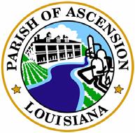 Parish of Ascension OFFICE OF HOMELAND SECURITY AND EMERGENCY PREPAREDNESS Tommy Martinez Parish President Richard A.