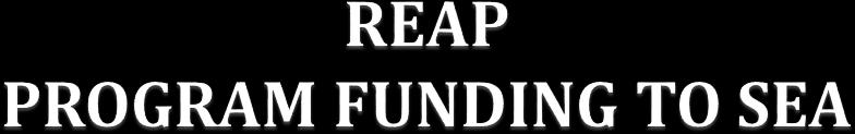 The United State Department of Education (USED) allocates funds under the REAP Program to states by formula.