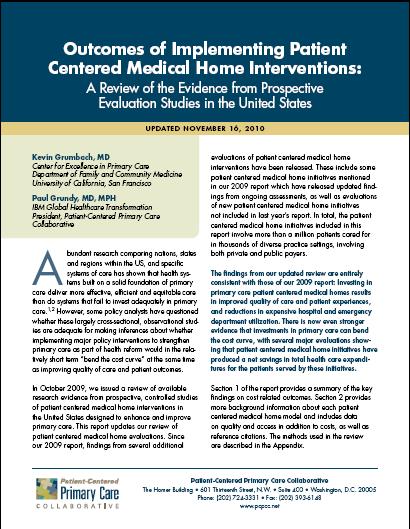 Early evidence: Medical Homes beginning to bend the cost curve Investing in primary care patient centered medical homes results in improved quality of care and patient experiences, and reductions in