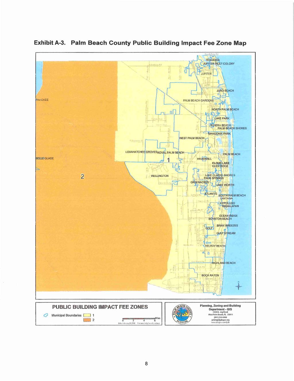 Exhibit A-3. Palm Beach County Public Building mpact Fee Zone Map ;;,~, ~ '...r. r; 1 ~ 2 + ' PUBLC BULDNG MPACT FEE ZONES ~ Municipal Boundaries 0 1 2 FO =Z=i!==='!=="'!G~J.' C.. rt~,. ~.~ O r.