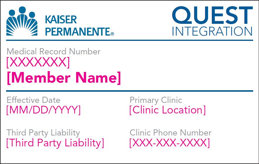 The QUEST Integration identification card has additional information required by DHS: Member s Kaiser Permanente Member Identification