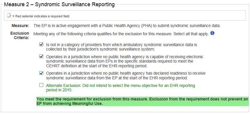 You may select any/all of the exclusions for this Public Health Reporting Measure. Mississippi does not collect Syndromic Surveillance Reporting from EPs. However.