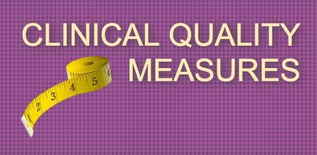 54 ADDITIONAL CLINICAL QUALITY MEASURES All providers must report on 3 Additional CQM: