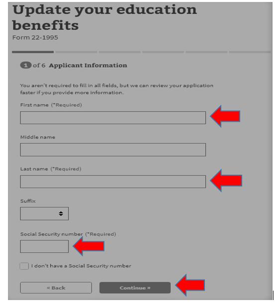VA Form 22-1995 continued... Step 6.) Fill out the required personal information fields in the 1-6 Applicant information boxes as they apply & click continue Step 7.