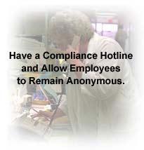 4013 Effective Lines of Communication: Compliance Hotline Employees should have several ways to report misconduct.