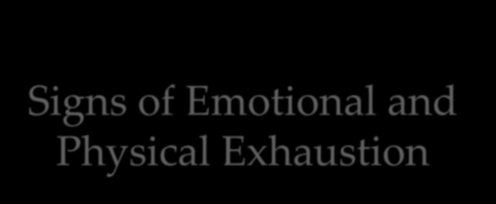 Signs of Emotional