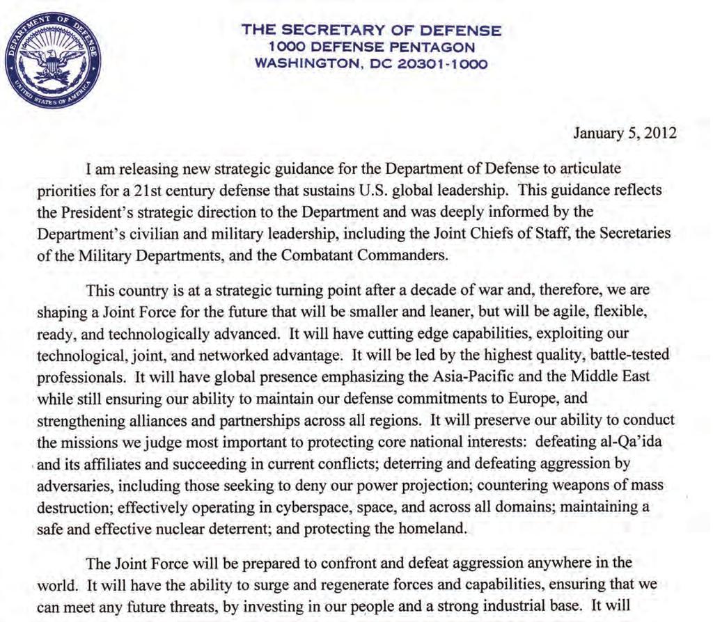 THE SECRETARY OF DEFENSE 1 000 DEFENSE PENTAGON WASHINGTON, DC 20301-1000 January 5, 2012 I am releasing new strategic guidance for the Department of Defense to articulate priorities for a 21st