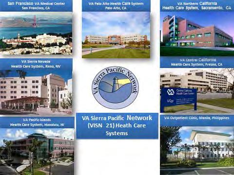 The VA Sierra Pacific Network is one of 21 Veterans Integrated Service Networks in the Veterans Health Administration (VHA). It serves 1.