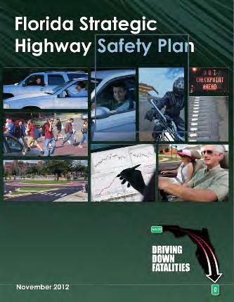 State Plans and Legislation Florida Department of Transportation 2016 Highway Safety Plan (HSP) The 2016 Highway Safety Plan (HSP) is Florida s action plan for distribution of National Highway