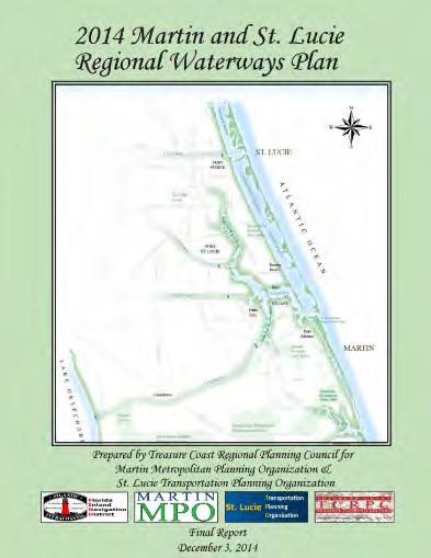 Lucie Regional Waterways Plan, 2014 The Waterways Plan was developed to identify waterway access needs and facilities while optimizing the economic