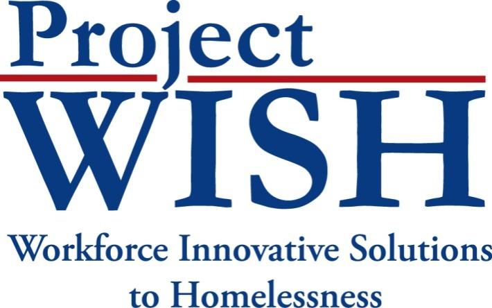 Programs and Funding Streams Workforce Investment Act (WIA) Workforce Innovative Solutions to Homelessness (WISH) Low Income Adults Low Income Youth Dislocated Workers Adult Basic Education and