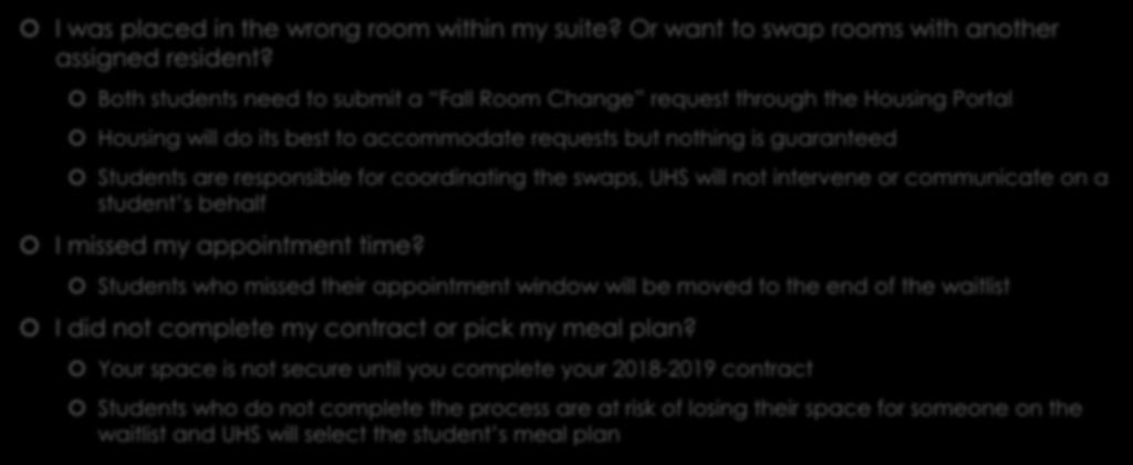 What If I was placed in the wrong room within my suite? Or want to swap rooms with another assigned resident?