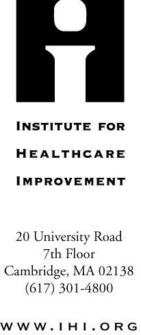 THE INSTITUTE FOR HEALTHCARE IMPROVEMENT (IHI) is an independent not-for-profit organization helping to lead the improvement of health care throughout the world.
