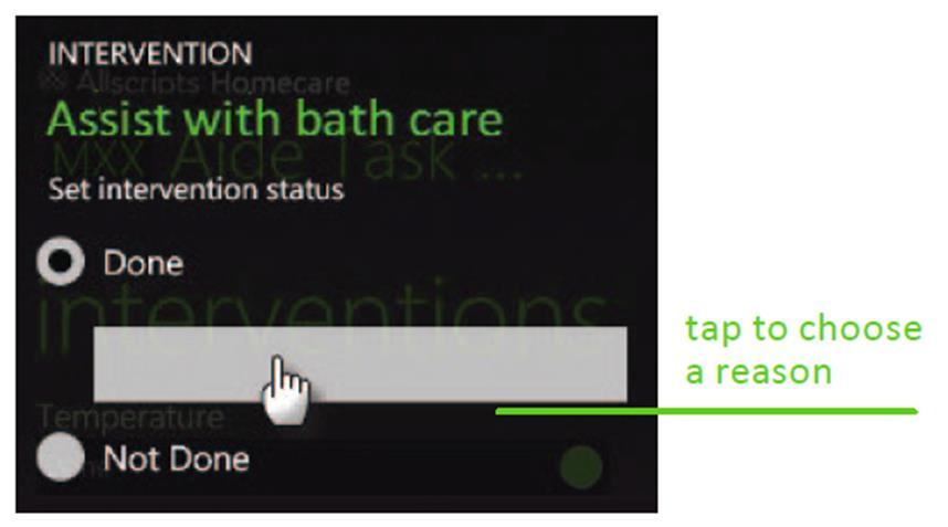 Specify the reason for intervention status Tap Save Tap Back and proceed with other items. NOTE: when all the items are complete, the progress bar displays 100% complete.