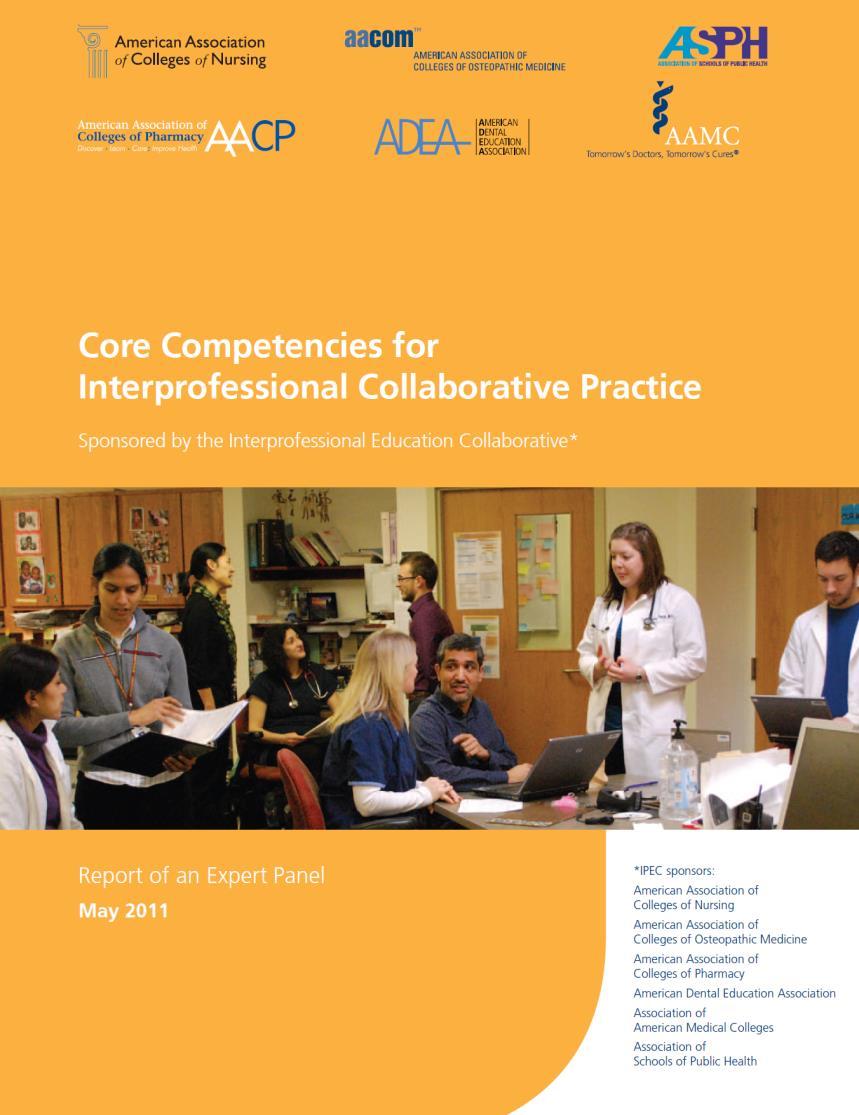 Values and Ethics Roles and Responsibilities Interprofessional Communications Teams and Teamwork Interprofessional Education Collaborative Expert Panel.