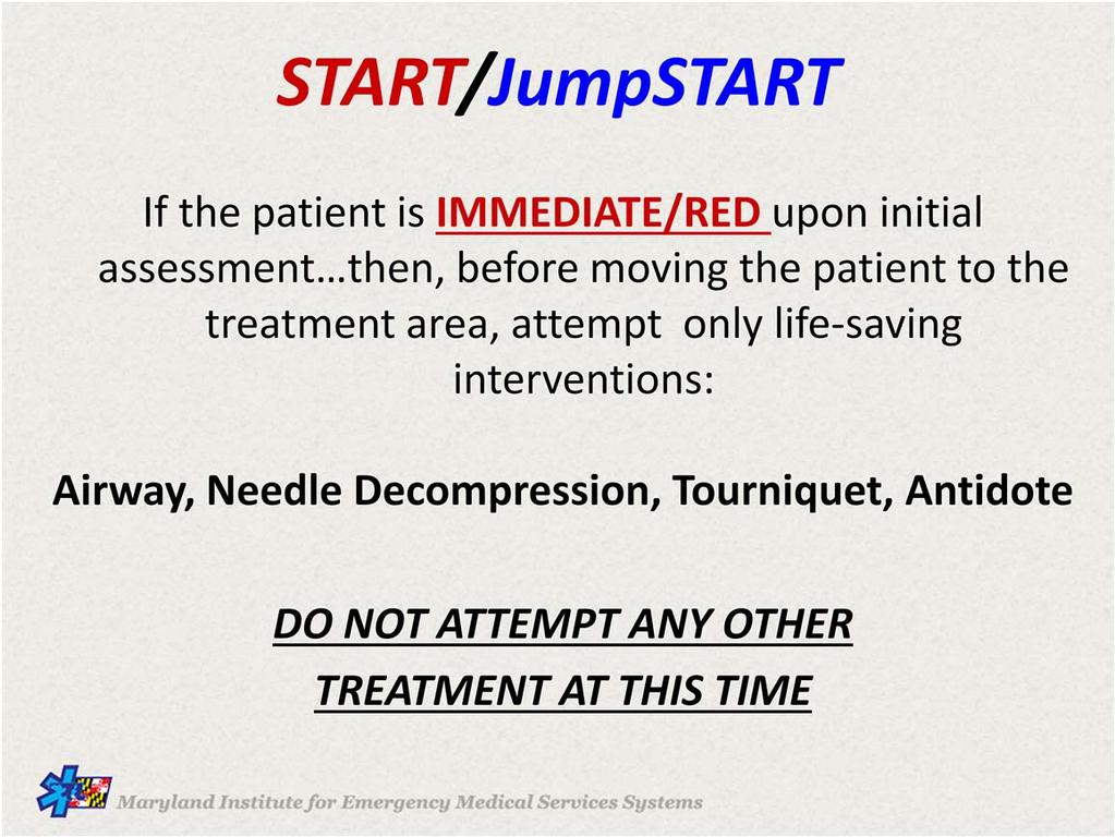 Only emergent and immediately life saving interventions should be performed