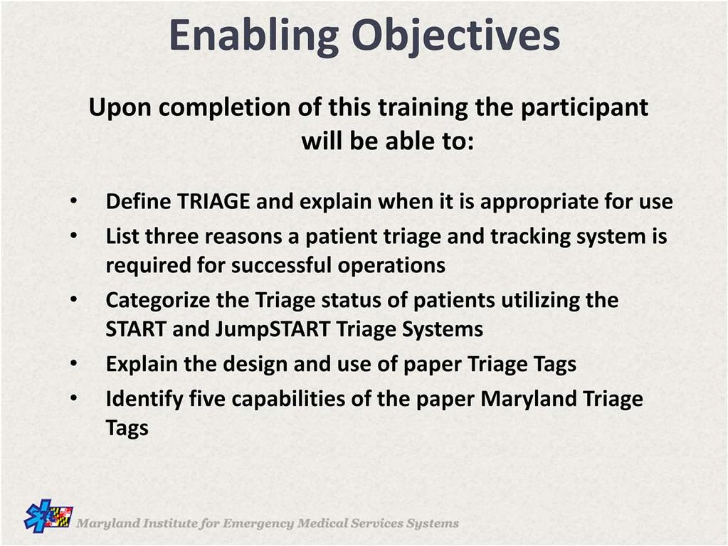 Enabling objectives define the specific knowledge, skills, and/or