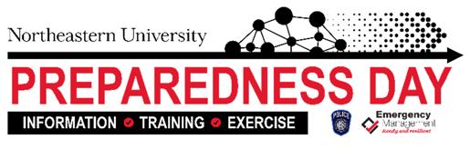 NORTHEASTERN UNIVERSITY PREPAREDNESS DAY 9 MAY 2018 Curry Student Center & Behrakis Health Science Center Start Finish Course (Instructor) Location 7:00 12:00 Full-Scale Exercise (NU Police) Blackman