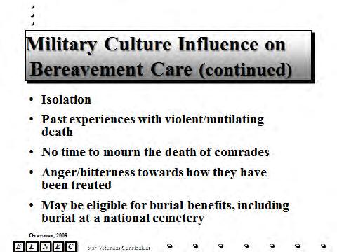 Slide 8 Isolation, bunkering down. Past experiences with death were violent and mutilating and therefore, not peaceful (Grassman, 2009).
