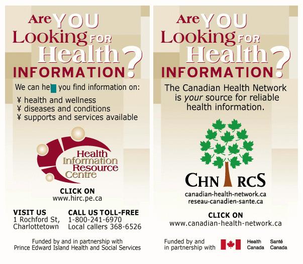 HEALTH INFORMATION AND EDUCATION The Health and Social Services System continues to provide Islanders with access to information to maintain and improve their health.