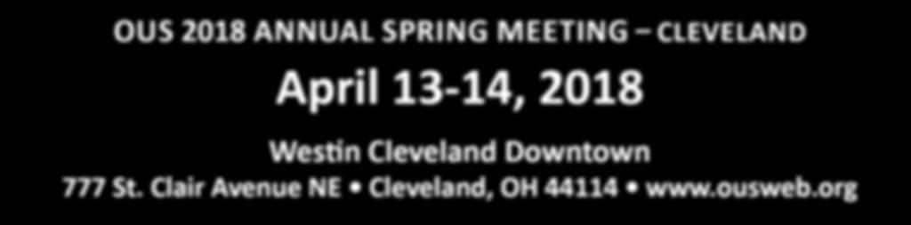 SPRING MEETING CLEVELAND April 13-14, 2018 Westin