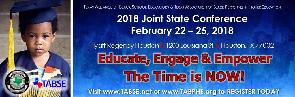 2018 TABSE/TABPHE STATE CONFERENCE Schedule At A Glance WEDNESDAY, FEBRUARY 21, 2018 12:00 PM 3:00 PM TABSE Board Meeting Arboretum 1-2 6:00 PM 7:30 PM TABPHE Board Meeting Shula s Restaurant 1 ST