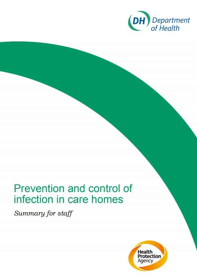 Department of Health Summary for staff: Prevention and control of infection in care homes 2013.