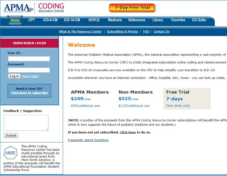 Disclaimer The APMA Coding Resource Center is wholly owned and operated by the American Podiatric Medical Association. It is partially sponsored by Mertz North America.
