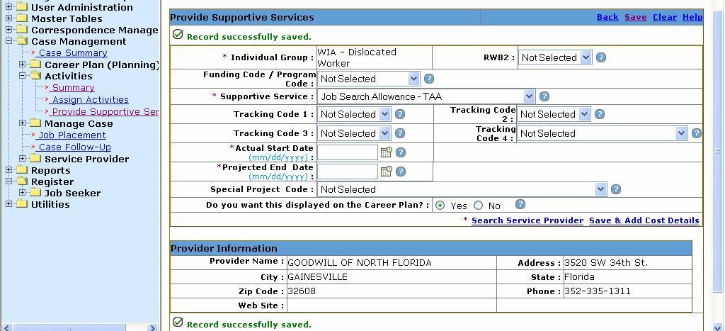 Assigning a Job Search Allowance To assign a Job Search Allowance TAA service, go to the Navigation Menu and select the Provide a Supportive Service link to access the page.