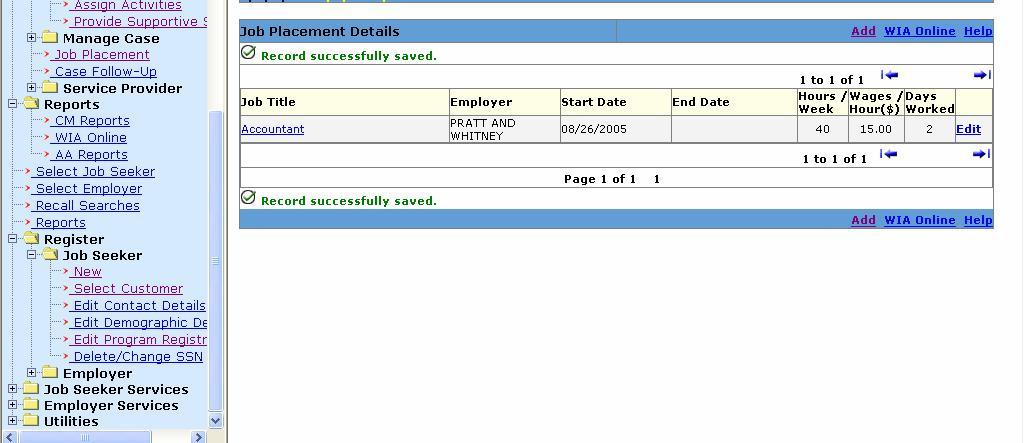 Job Placement Job Placement is recorded on the OSMIS Case History NOTE: Coordinate job