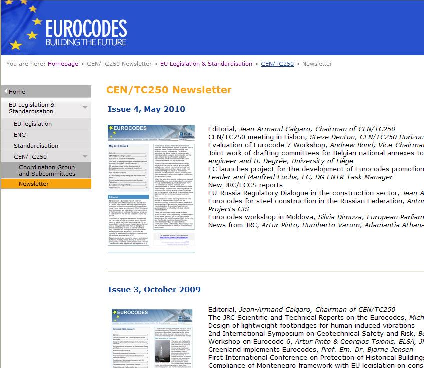32 TC250 Newsletter Periodically published by CEN/TC250 as a means of communication with the users of the Eurocodes Objective transfer technical and