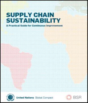 UN Global Compact- Supply Chain Sustainability The UN Global Compact encourages business to