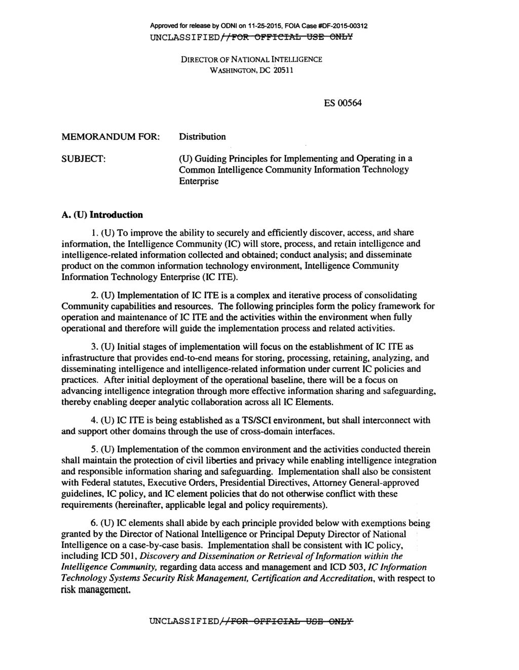 UNCLASSIFIED//li'Oft Oli'li'ICIAL USE ONLY DIREGTOR OF NATIONAL INTELLIGENCE WASHINGTON, DC 20511 ES 00564 MEMORANDUM FOR: SUBJECT: Distribution (U) Guiding Principles for Implementing and Operating