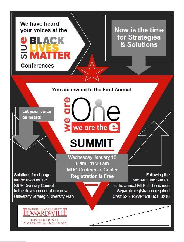 UPCOMING EVENTS On January 18, 2017 Come let your voice be heard! We will discuss strategies and solutions for creating a more diverse and inclusive SIUE campus.