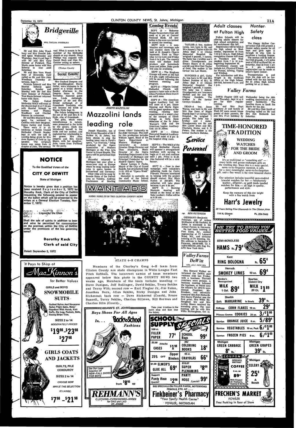 September 13, 1972 CLINTON COUNTY NEWS, St, Johns, Michigan A Mr and Mrs John Woodbury and Mrs arriet Schmid spent Wednesday and Thursday, Sept 6 and Sept 7 with Mr and Mrs Gary Skinner of Pickford.