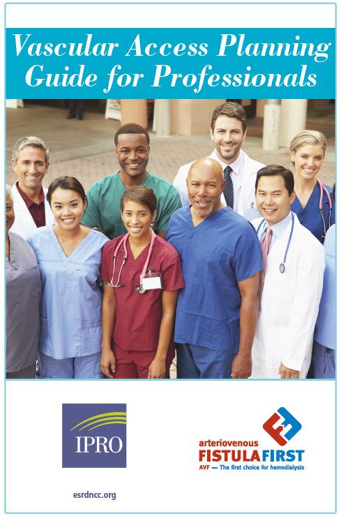 Vascular Access Planning Guide for Professionals Eight steps in creating an access plan PROFESSIONALS Develop an individualized access plan for each patient Refer the patient for vessel mapping