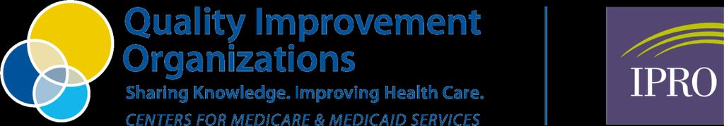 CMS Leads a national healthcare quality improvement program, implemented locally by an independent network of QIOs in each state and territory.