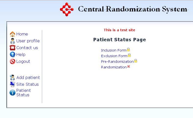 Site Status The Site Status Page shows you all the patients screened and entered on the CRS. Click on the Site Status link to view this.