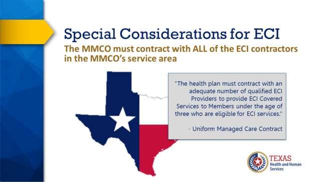 The MMCOs contracts require a number of special considerations for ECI in addition to the designation of MSHCN. Let s take a moment to look at some of these special considerations.