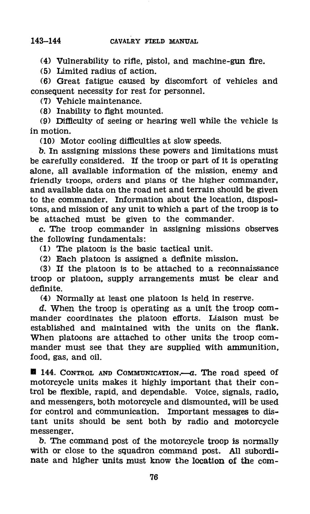 143-144 CAVALRY FIELD MANUAL (4) Vulnerability to rifle, pistol, and machine-gun fire. (5) Limited radius of action.