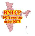 operating strategy for the management of TB DOTS calls for a standardized treatment regimen for a minimum period of six months - take medication under direct observation RNTCP reaches out through a