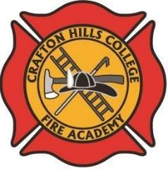 CRAFTON HILLS COLLEGE REGIONAL FIRE ACADEMY #89 APPLICATION - FALL 2018 NAME: ADDRESS: CITY/ZIP: PHONE Cell #: SOCIAL SECURITY #: DATE: BIRTH DATE: PHONE Home #: E-MAIL: PREREQUISITES FOR ACADEMY 1.
