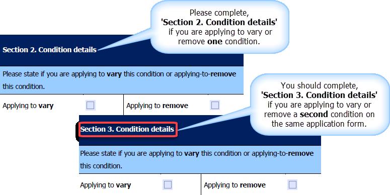 If you are applying to vary or applying to remove more than two conditions of registration, please complete additional condition information, on a photocopy of the Conditions details section.