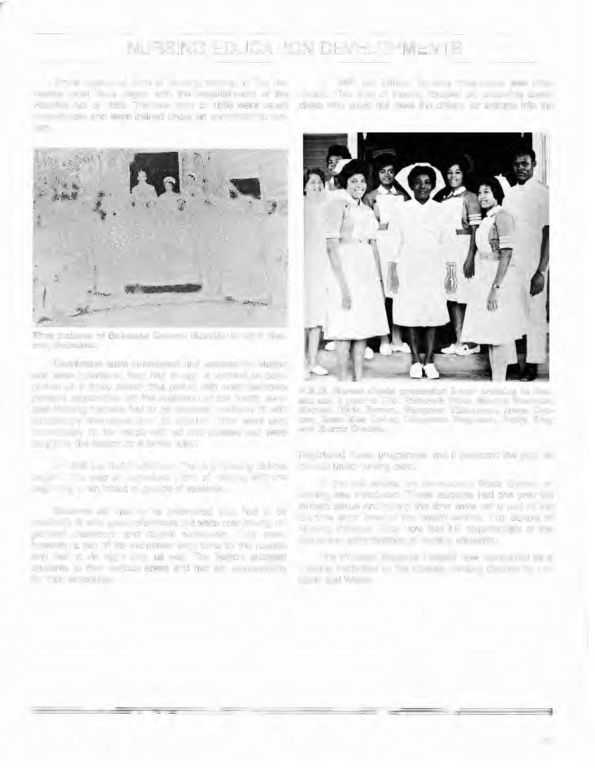 NURSING EDUCATION DEVELOPMENTS Some organized form of Nursing training in The Bahamas most likely began with the establishment of the Hospital Act of 1809.