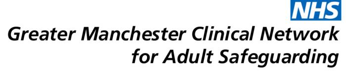 Greater Manchester Adult Safeguarding Network Newsletter Volume 1, Issue 1 April 2016 GM Adult Safeguarding Network Who we are?